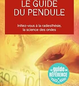 Le guide du pendule - Jocelyne Fangain