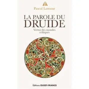 La parole du druide (poche) - Pascal Lamour