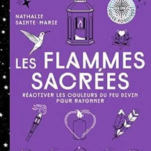 Les flammes sacrées - Nathalie Sainte-Marie