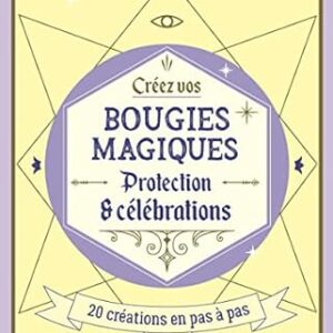 Créez vos bougies magiques - Fanny Bailly