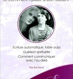 La communication avec les esprits - Raymond Buckland