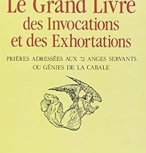 Le grand livre des invocations et des exhortations - Haziel & Kabaleb
