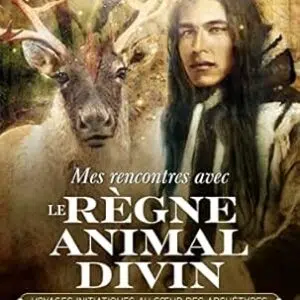 Mes rencontres avec le règne animal divin - Laila Del Monte