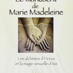 Le Manuscrit de Marie Madeleine - Tom Kenyon & Judi Sion