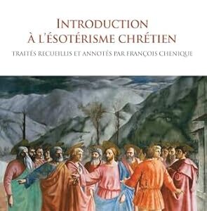 Introduction à l'ésotérisme chrétien - Abbé Henri Stéphane