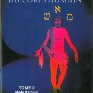 L'Alphabet du corps humain, tome 2 : mode d'emploi  - Jean-Pierre Guiliani