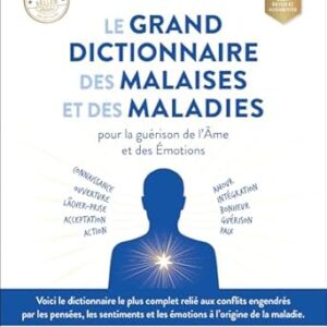 Le Grand dictionnaire des malaises et des maladies (3ème édition) - Jacques Martel & Lucie Bernier