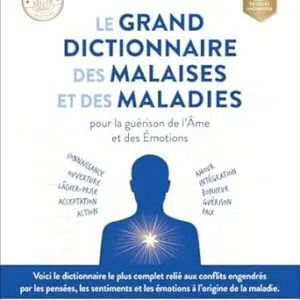 Le grand dictionnaire des malaises et des maladies (3ème édition) - Jacques Martel & Lucie Bernier