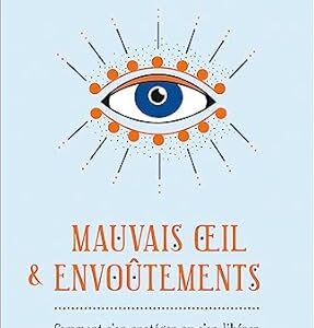 Mauvais œil & envoûtements - Cécile Dalet