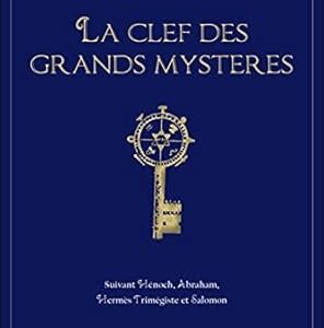 La clef des grands mystères - Eliphas Levi