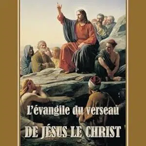 L’Évangile du verseau de Jésus le Christ - Lévi H. Dowling