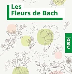 ABC : Les Fleurs de Bach - Elisabeth Busser