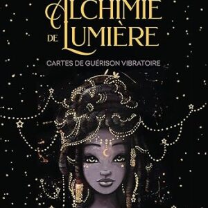 Alchimie de lumière : Cartes de guérison vibratoire - Amandine Potier & Laure Phelipon