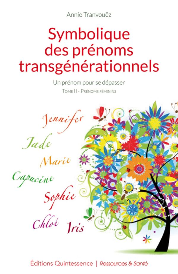 Symbolique des prénoms transgénérationnels : féminins - Annie Tranvouëz