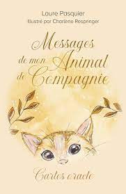 Messages de mon animal de compagnie - Laure Pasquier, Charlène Respringer