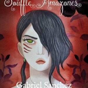Le souffle des Amazones - Gabriel Sanchez, Jodie Rey