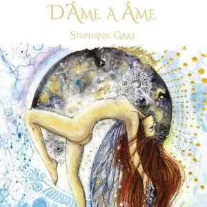D'âme à âme (coffret oracle) - Stéphanie Gras