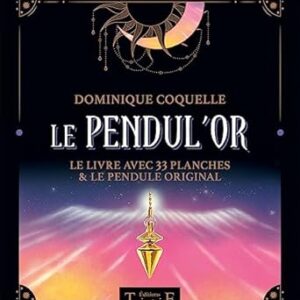 Le pendul'Or - Dominique Coquelle