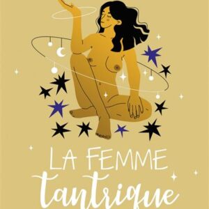 La Femme tantrique - Marisa Ortolan
