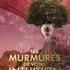 Les Murmures de votre intuition, cartes oracle - Maude Hirst, Lori Menna