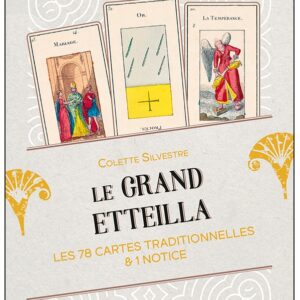 Le Grand Etteilla : les 78 cartes traditionnelles et notice - Colette Silvestre