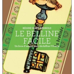 Le Belline facile : un livre d'images pour déchiffrer l'Oracle - Régine Saint-Arnauld