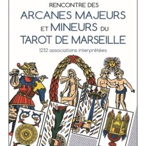 Rencontre des arcanes majeurs et mineurs du Tarot de Marseille - Colette Silvestre