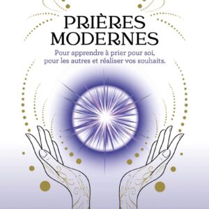 Prières modernes, pour apprendre à prier pour soi, pour les autres et réaliser vos souhaits - Sandy Tatoo