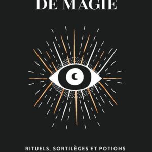 Un soupçon de magie : rituels, sortilèges et potions pour une vie merveilleuse (poche) - Semra Haksever