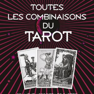 Toutes les combinaisons du tarot : comment associer les cartes .. - Josephine Ellershaw
