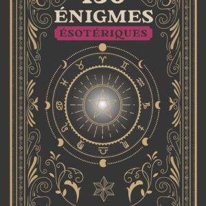 150 énigmes ésotériques - Gilles Saint-Martin