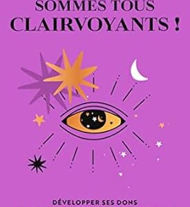 Nous sommes tous clairvoyants ! - Belinda Grace
