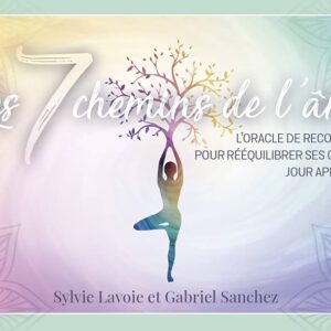 Les 7 chemins de l'âme - Sylvie Lavoie, Gabriel Sanchez