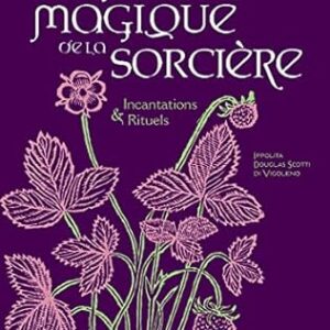 L'herbier magique de la sorcière : incantations et rituels - Ippolita, Douglas Scotti, Di Vigoleno