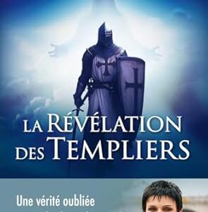 La Révélation des Templiers - Patricia Darré