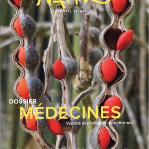 Natives des peuples, des racines n°18 : Dossier médecines
