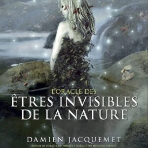 L'oracle des êtres invisibles de la nature - Damien Jacquemet