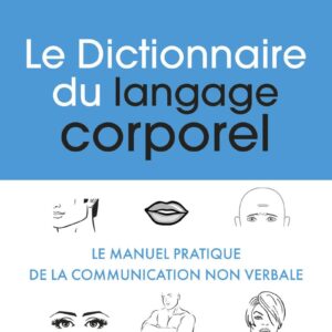 Le Dictionnaire du langage corporel - Joe Navarro