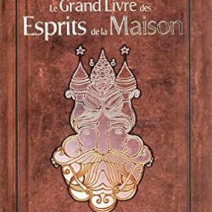 Le Grand Livre des Esprits de la Maison - Richard Ely
