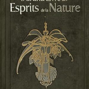 Le Grand Livre des Esprits de la Nature