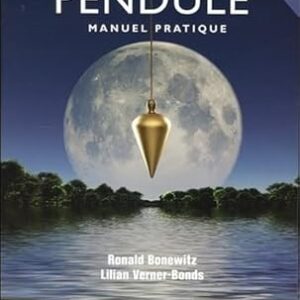 Le Pendule : manuel pratique - Ronald Bonewitz