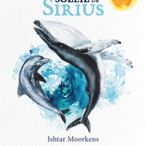 Les Enfants du soleil de Sirius - Ishtar Moorkens