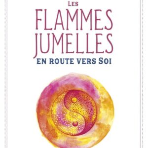 Les Flammes jumelles en route vers soi - Daisy Bodin, Julie Bodin
