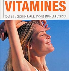 Le nouveau guide des vitamines - Michel Roussel