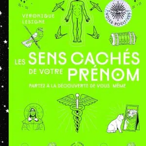Les sens cachés de votre prénom - Véronique Lesigne