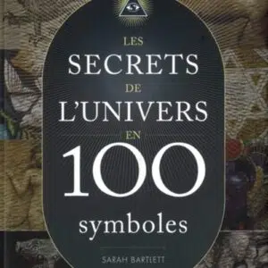 Les secrets de l'univers en 100 symboles - Sarah Bartlett