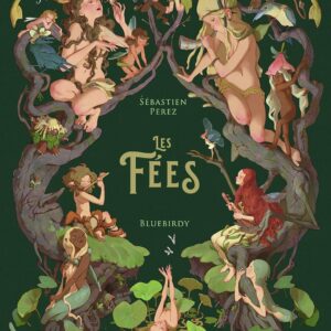 Les fées (L'encyclopédie du Merveilleux) - Sébastien Pérez