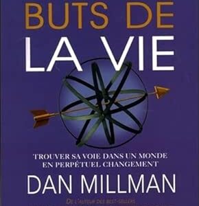 Les quatre buts de la vie - Dan Millman
