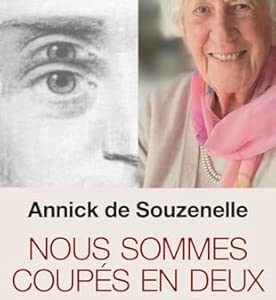 Nous sommes coupés en deux - Annick de Souzenelle