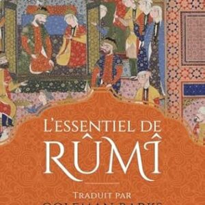 L'Essentiel de Rûmi : traduit par Coleman Barks - Rûmi